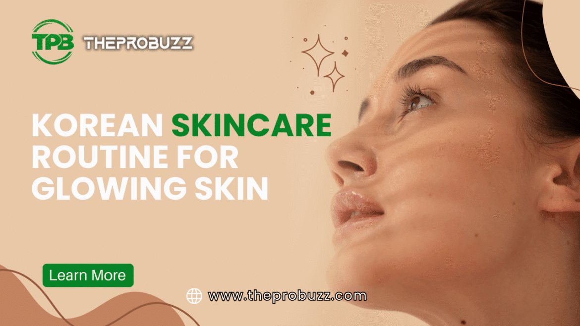Korean skincare routine products for glowing skin in 2025