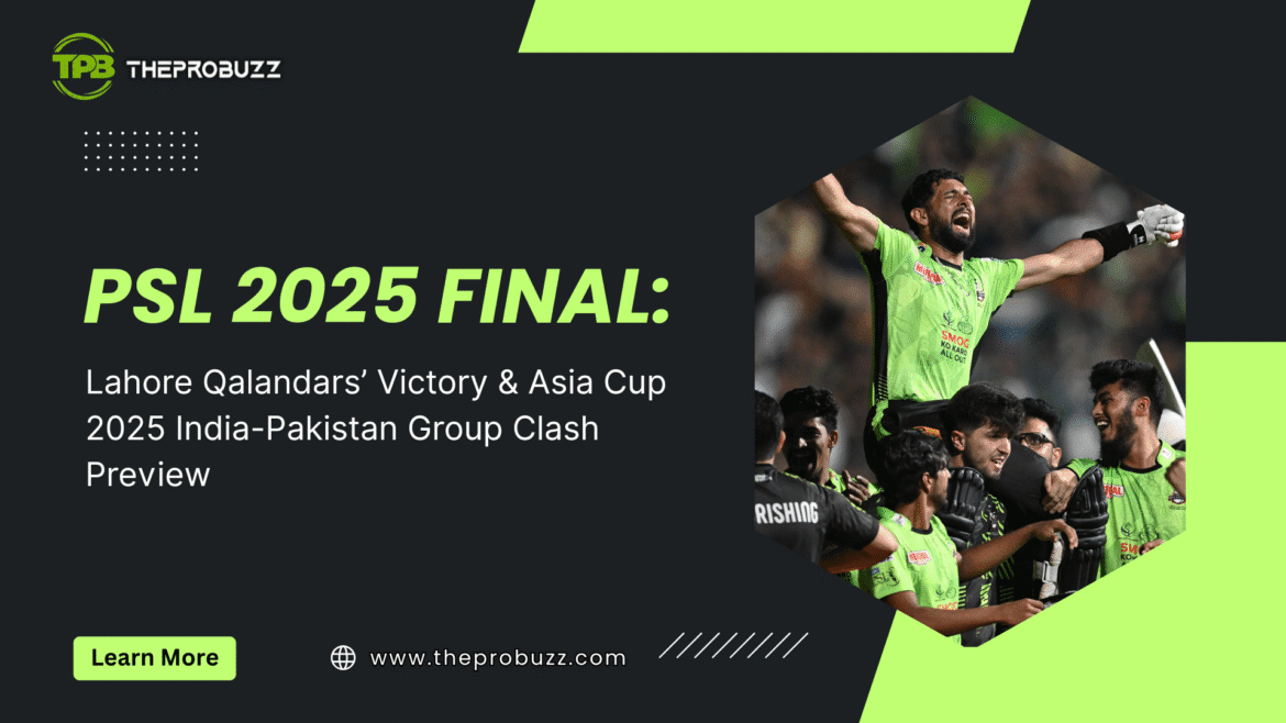 PSL 2025 and Asia Cup 2025 fixtures, schedules, and top teams preview